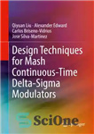 دانلود کتاب Design Techniques for Mash Continuous-Time Delta-Sigma Modulators – تکنیک های طراحی برای مدولاتورهای دلتا سیگما با زمان پیوسته...
