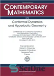 دانلود کتاب Conformal Dynamics and Hyperbolic Geometry: Conference on Conformal Dynamics and Hyperbolic Geometry in Honor of Linda KeenÖs 70th...