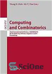 دانلود کتاب Computing and Combinatorics: 22nd International Conference, COCOON 2016, Ho Chi Minh City, Vietnam, August 2-4, 2016, Proceedings –...