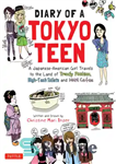 دانلود کتاب Diary of a Tokyo Teen: A Japanese-American Girl Travels to the Land of Trendy Fashion, High-Tech Toilets and...