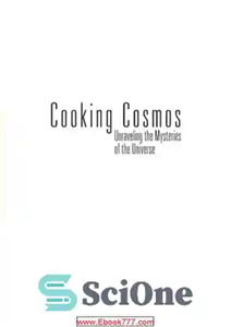 دانلود کتاب Cooking Cosmos: Unraveling the Mysteries of the Universe – آشپزی کیهان: کشف اسرار کیهان