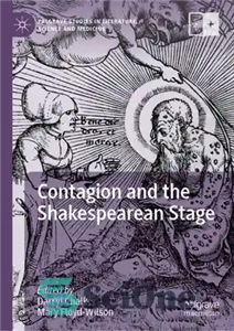 دانلود کتاب Contagion and the Shakespearean Stage سرایت و صحنه شکسپیر 