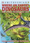 دانلود کتاب Dinosaurs and Other Prehistoric Life: The Amazing History of EarthÖs Most Incredible Animals – دایناسورها و دیگر حیات...