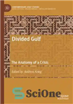 دانلود کتاب Divided Gulf: The Anatomy of a Crisis – خلیج فارس: آناتومی یک بحران