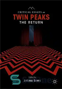 دانلود کتاب Critical Essays on Twin Peaks: The Return – مقاله های انتقادی در قله های دوقلوی: بازگشت