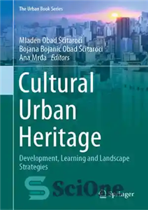 دانلود کتاب Cultural Urban Heritage: Development, Learning and Landscape Strategies میراث شهری فرهنگی: توسعه ، یادگیری و استراتژی های... 