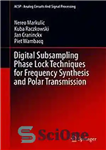 دانلود کتاب Digital Subsampling Phase Lock Techniques for Frequency Synthesis and Polar Transmission – تکنیک‌های قفل فاز نمونه‌برداری دیجیتال برای...