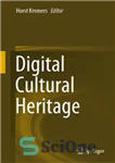 دانلود کتاب Digital Cultural Heritage – میراث فرهنگی دیجیتال