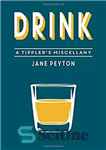 دانلود کتاب Drink: A TipplerÖs Miscellany – نوشیدنی: متفرقه TipplerÖs