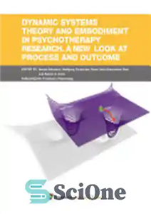 دانلود کتاب Dynamic systems theory and embodiment in psychotherapy research. A new look at process and outcome – نظریه سیستم... 