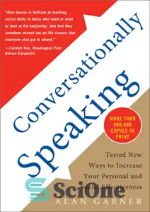 دانلود کتاب Conversationally Speaking: Tested New Ways to Increase Your Personal and Social Effectiveness – گفتگوی مکالمه: روش های جدید...