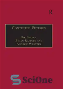 دانلود کتاب Contested Futures: A Sociology of Prospective Techno-Science – آینده های رقابتی: جامعه شناسی علم فناوری آینده 