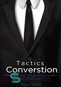 دانلود کتاب Conversation: Conversation Tactics & Strategies to Master Relationships for Better Communication with Difficult People, How to Communicate with...