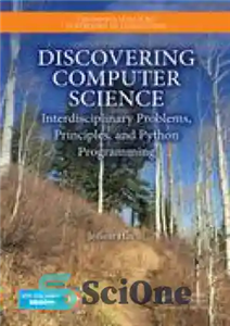 دانلود کتاب Discovering Computer Science : Interdisciplinary Problems, Principles, and Python Programming – کشف علوم کامپیوتر: مسائل بین رشته ای،...