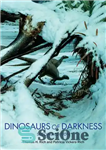 دانلود کتاب Dinosaurs of Darkness: In Search of the Lost Polar World – دایناسورهای تاریکی: در جستجوی دنیای قطبی گمشده
