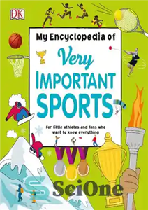 دانلود کتاب DK – My Encyclopedia of Very Important Sports – DK – دایره المعارف من از ورزش های بسیار...