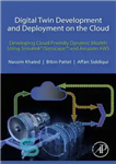 دانلود کتاب Digital Twin Development and Deployment on the Cloud: Developing Cloud-Friendly Dynamic Models Using Simulink┬«/SimscapeTM and Amazon AWS –...