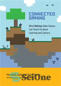 دانلود کتاب Connected gaming: what making video games can teach us about learning and literacy – بازی متصل: چه چیزی...