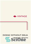 دانلود کتاب Doing without Delia: tales of triumph and disaster in a French kitchen – انجام بدون دلیا: داستان های...