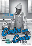 دانلود کتاب Cookin’ with coolio: 5 star meals at a 1 star price – کوکین با Coolio: 5 وعده غذایی...