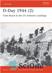 دانلود کتاب D-Day 1944 (2): Utah Beach & the US Airborne Landings – D-Day 1944 (2): ساحل یوتا و فرودهای...