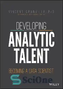 دانلود کتاب Developing Analytic Talent: Becoming a Data Scientist – توسعه استعداد تحلیلی: تبدیل شدن به یک دانشمند داده