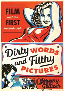 دانلود کتاب Dirty words filthy pictures film and the First Amendment فیلم کلمات کثیف و تصاویر 