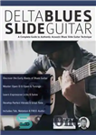 دانلود کتاب Delta Blues Slide Guitar: A Complete Guide to Authentic Acoustic گیتار اسلاید دلتا بلوز:... 