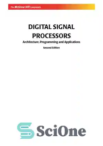 دانلود کتاب Digital signal processors architecture, programming and applications پردازنده های سیگنال دیجیتال: معماری، برنامه نویسی و 