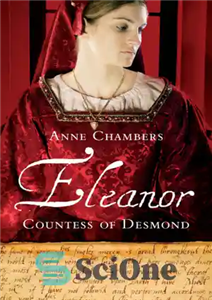 دانلود کتاب Eleanor, Countess of Desmond: Captivating Tale of the Forgotten Heroine of the Tudor Wars in Ireland – Eleanor... 
