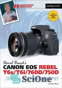 دانلود کتاب David Buschs Canon EOS Rebel T6s/T6i/760D/750D Guide to Digital SLR Photography – راهنمای David Buschs Canon EOS Rebel...