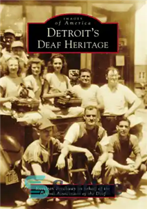 دانلود کتاب Detroit’s Deaf Heritage میراث ناشنوایان دیترویت 