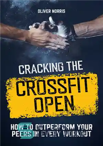 دانلود کتاب Cracking the CrossFit Open – شکستن کراس فیت باز