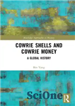 دانلود کتاب Cowrie Shells and Cowrie Money: A Global History – پوسته کاوری و پول کاوری: یک تاریخ جهانی