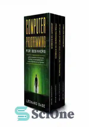 دانلود کتاب Computer Programming for Beginners. 4 Manuscript: JavaScript for Beginners, Python Programming for Beginners, The Ultimate Beginners Guide to...