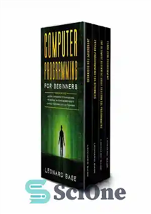 دانلود کتاب Computer Programming for Beginners. 4 Manuscript: JavaScript for Beginners, Python Programming for Beginners, The Ultimate Beginners Guide to...