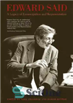 دانلود کتاب Edward Said, a legacy of emancipation and representation – ادوارد سعید، میراث رهایی و نمایندگی