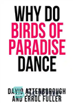 دانلود کتاب David Attenborough’s Why Do Birds of Paradise Dance – دیوید آتنبرو چرا پرندگان بهشت می رقصند