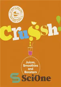 دانلود کتاب Crussh juices smoothies and boosters خرد کردن میوه ها، اسموتی تقویت کننده 