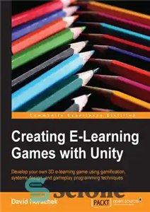 دانلود کتاب Creating ELearning Games with Unity – ساخت بازی های ELearning با یونیتی