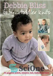 دانلود کتاب Debbie Bliss Baby & Toddler Knits – بافتنی نوزاد و کودک نوپا دبی بلیس