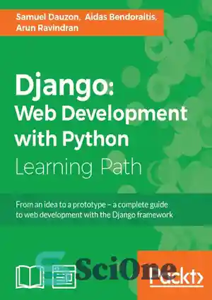 دانلود کتاب Django: web development with Python: from an idea to a prototype–a complete guide for web development with the...