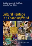 دانلود کتاب Cultural Heritage in a Changing World – میراث فرهنگی در دنیای در حال تغییر