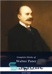 دانلود کتاب Delphi Complete Works of Walter Pater (Illustrated) – آثار کامل دلفی والتر پاتر (تصویر شده)