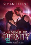 دانلود کتاب Destined for Eternity – مقصد برای ابدیت