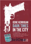 دانلود کتاب Dark Times in the City – زمان تاریک در شهر