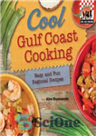 دانلود کتاب Cool Gulf Coast cooking: easy and fun regional recipes – آشپزی خنک ساحل خلیج فارس: دستور العمل های...