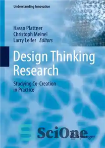 دانلود کتاب Design Thinking Research Studying Co Creation in Practice تحقیق تفکر طراحی مطالعه افرینش مشترک در عمل 