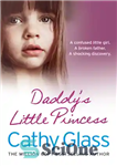 دانلود کتاب Daddy’s little princess a confused little girl, a broken father, a shocking discovery – شاهزاده خانم کوچک بابا،...