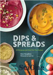 دانلود کتاب Dips & spreads: 45 gorgeous and good-for-you recipes – Dips & spreads: 45 دستور العمل عالی و مفید...